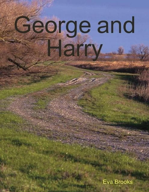George and Harry, Eva Brooks