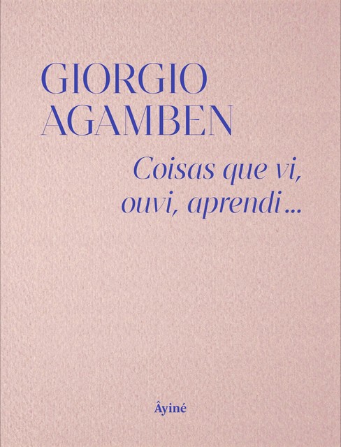 Coisas que vi, ouvi, aprendi, Giorgio Agamben