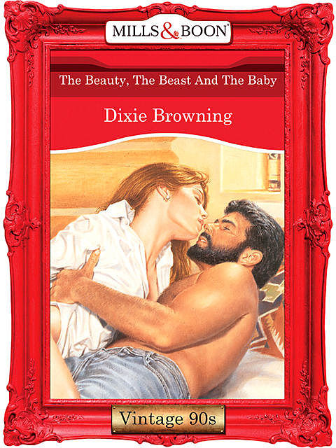 The Beauty, The Beast And The Baby, Dixie Browning
