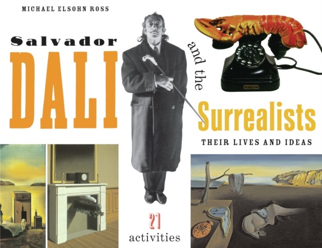 Salvador Dali and the Surrealists, Michael Ross