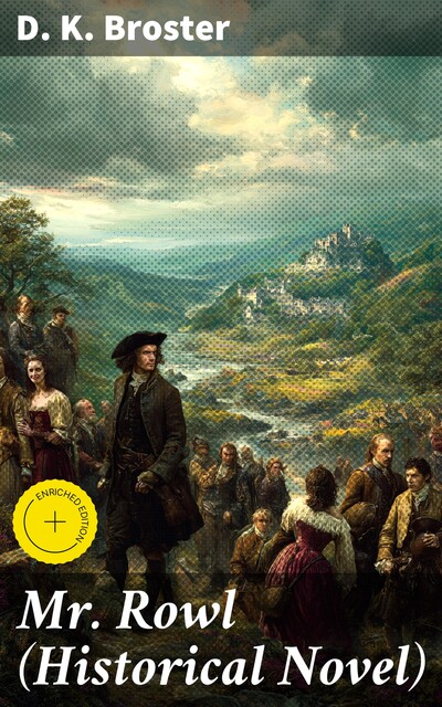 Mr. Rowl (Historical Novel), D.K. Broster