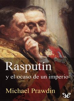Rasputín Y El Ocaso De Un Imperio, Michael Prawdin