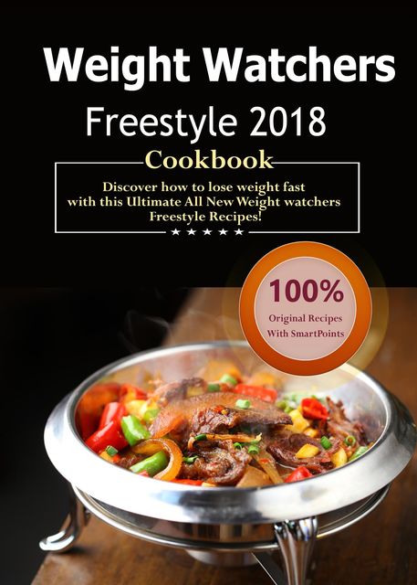 Weight Watchers Freestyle Cookbook 2018, Daniel Fisher, Weight Watchers Freestyle