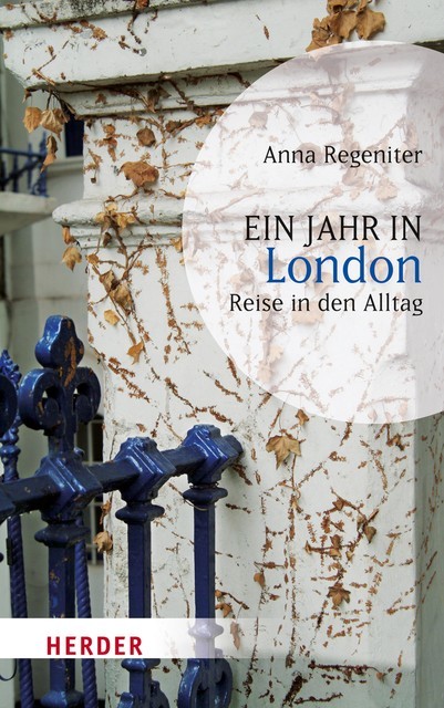 Ein Jahr in London, Anna Regeniter
