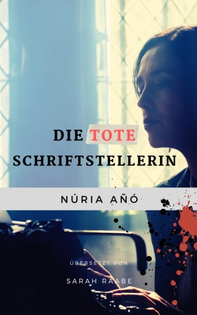Die tote Schriftstellerin, Nuria Ano