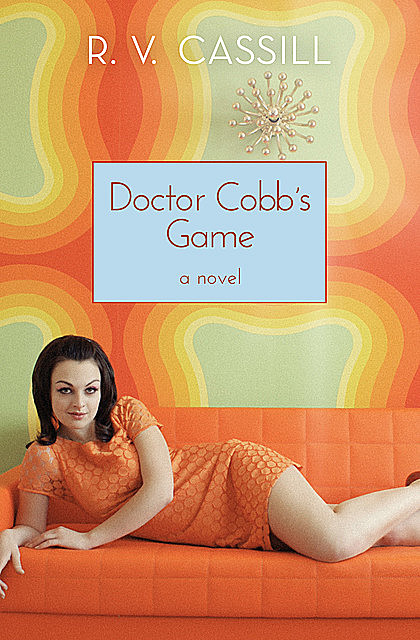 Doctor Cobb's Game, R.V. Cassill