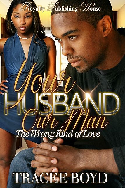 Your Husband, Our Man, Tracee Boyd