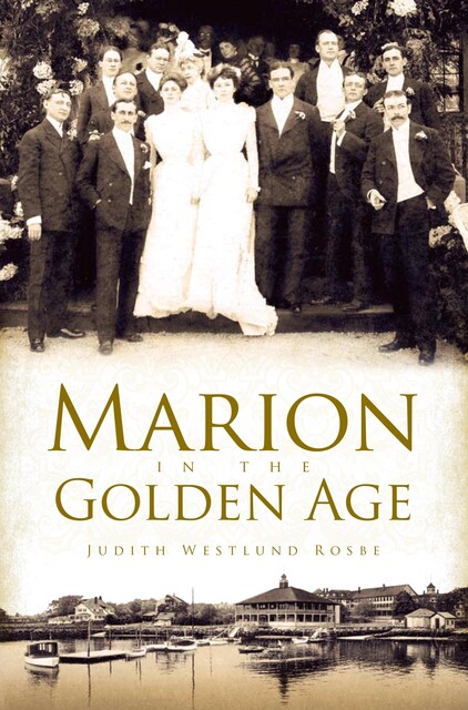 Marion in the Golden Age, Judith Westlund Rosbe