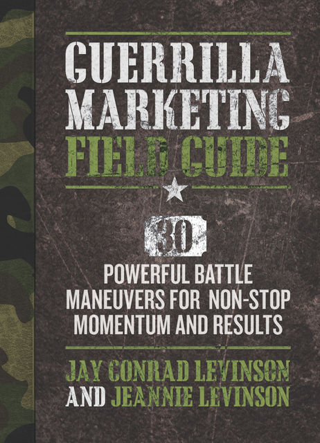 Guerrilla Marketing Field Guide, Jay Levinson, Jeannie Levinson