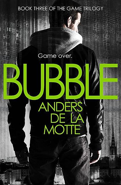 Bubble, Anders de la Motte