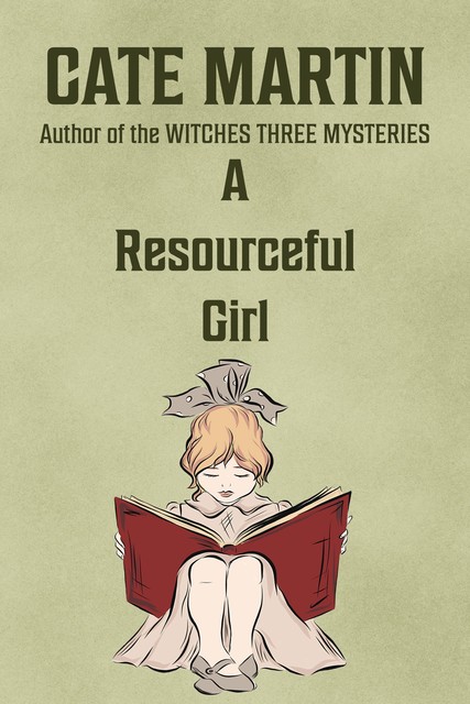 A Resourceful Girl, Cate Martin