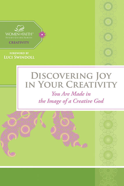 Discovering Joy in Your Creativity, Women of Faith