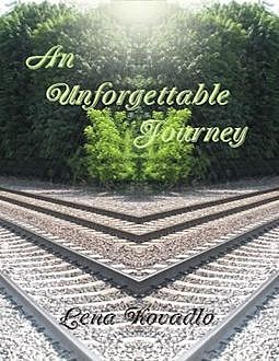 An Unforgettable Journey, Lena Kovadlo
