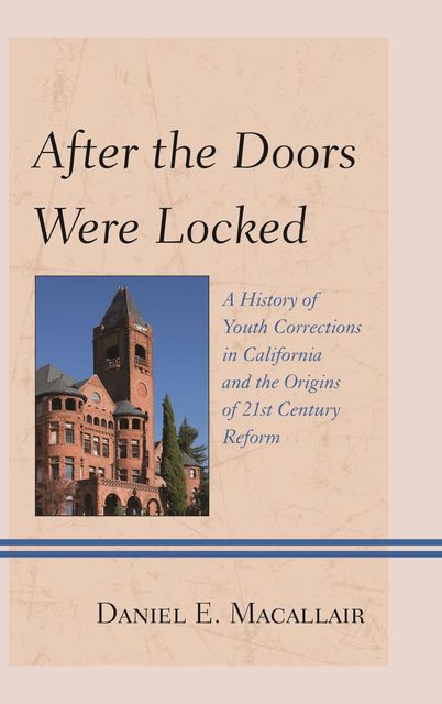 After the Doors Were Locked, Daniel E. Macallair