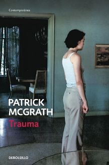 Trauma, Patrick McGrath