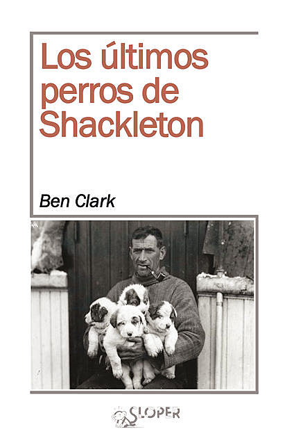 Los últimos perros de Shackleton, Ben Clark