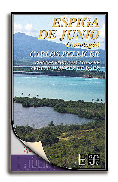Espiga de junio (antología), Carlos Pellicer