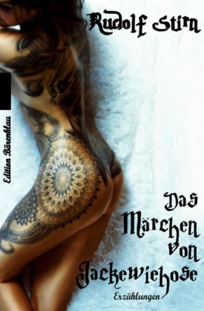 Das Märchen von Jackewiehose, Rudolf Stirn