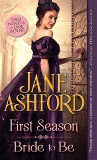 First Season / Bride to Be, Jane Ashford