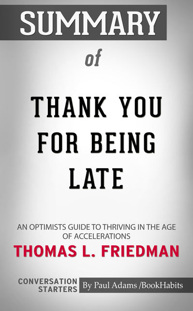 Summary of Thank You for Being Late, Paul Adams