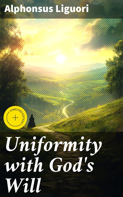 Uniformity with God's Will, Alphonsus Liguori