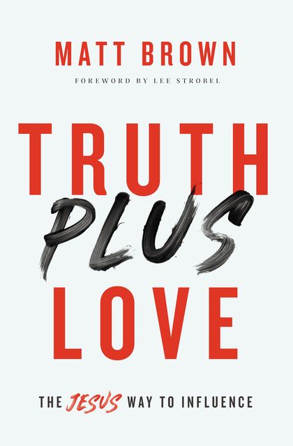 Truth Plus Love, Matt Brown