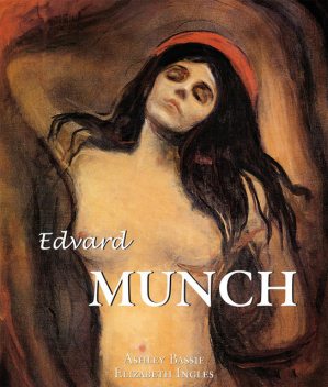 Edvard Munch, Elizabeth Ingles, Ashley Bassie