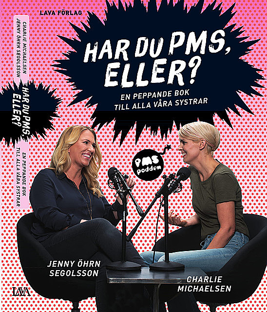 Har du PMS, eller? : en peppande bok till alla våra systrar, Charlie Michaelsen, Jenny Öhrn