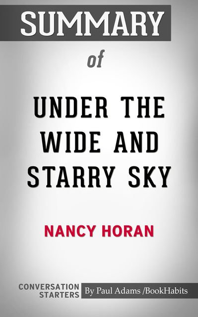 Summary of Under the Wide and Starry Sky, Paul Adams