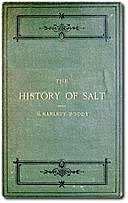 The History of Salt With Observations on the Geographical Distribution, Geological Formation, Etc, Evan Martlett Boddy