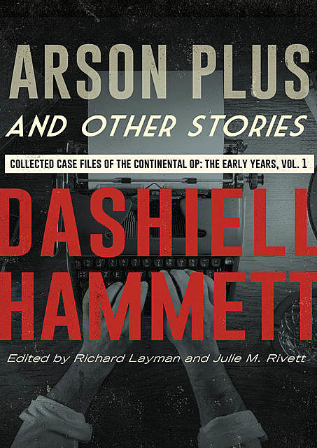 Arson Plus and Other Stories, Dashiell Hammett
