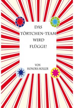 Das Törtchen-Team wird flügge, Honora Holler