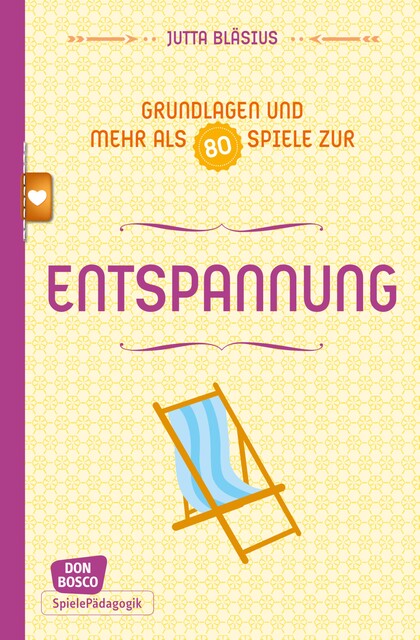 Entspannung – Grundlagen und mehr als 80 Spiele – eBook, Jutta Bläsius