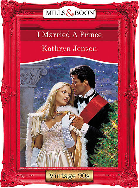 I Married A Prince, Kathryn Jensen