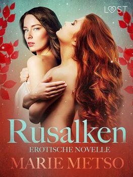 Rusalken – Erotische Novelle, Marie Metso