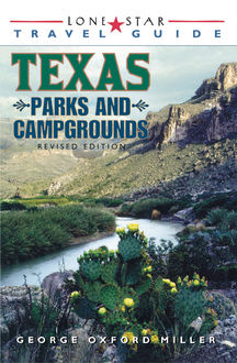 Lone Star Guide to Texas Parks and Campgrounds, George Miller