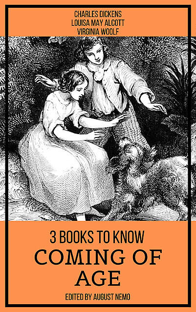 3 books to know Coming of Age, Charles Dickens, Virginia Woolf, Louisa May Alcott, August Nemo