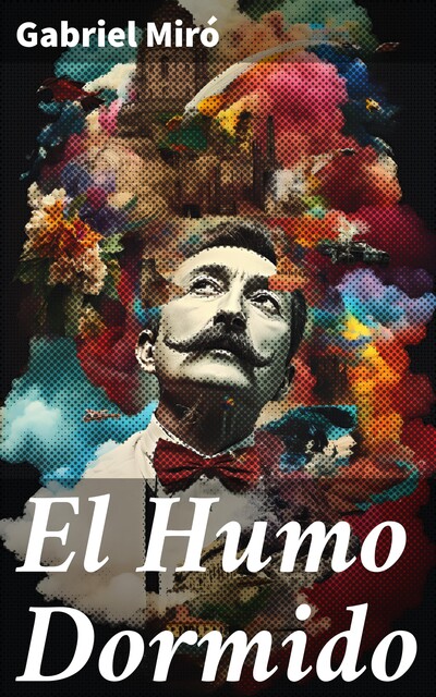 El Humo Dormido, Gabriel Miró