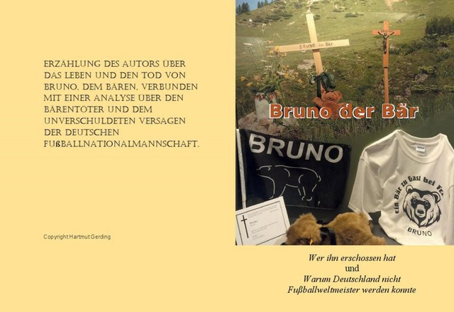 Bruno der Bär Wer ihn erschossen hat und Warum Deutschland nicht Fußballweltmeister werden konnte, Hartmut Gerding