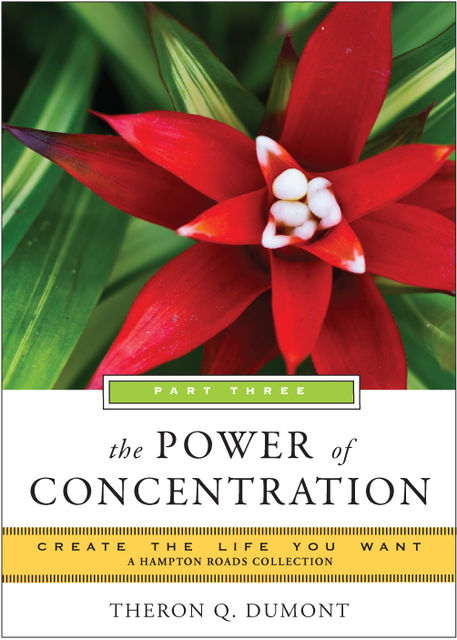 Power of Concentration, Part Three, Theron Q.Dumont