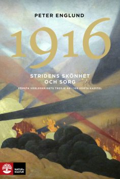 Stridens skönhet och sorg 1916, Peter Englund