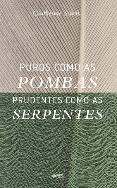 Puros Como as Pombas Prudentes Como as Serpentes, Guilherme Schelb