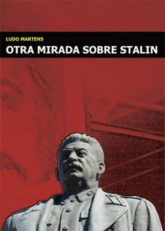 Otra Mirada Sobre Stalin, Ludo Martens