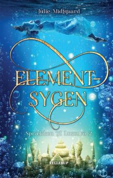 Sprækken til Luscuro #2: Elementsygen, Julie Midtgaard
