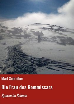 Die Frau des Kommissars, Mart Schreiber