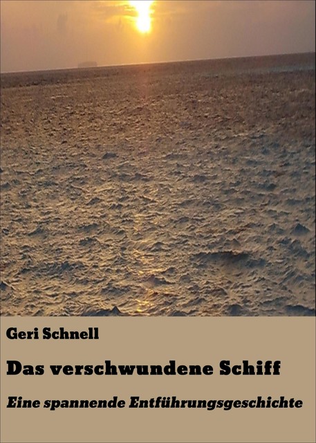 Das verschwundene Schiff, Geri Schnell