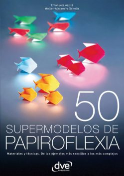 50 supermodelos de papiroflexia, Emanuele Azzità, Walter Alexandre Schultz
