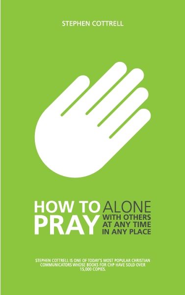 How to Pray, Stephen Cottrell