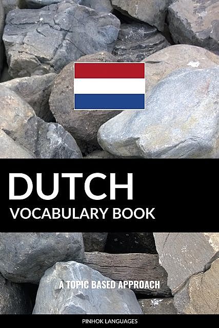 Dutch Vocabulary Book, Pinhok Languages