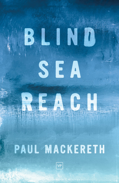 Blind Sea Reach, Paul Mackereth